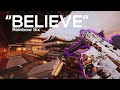 Believe - Rainbow Six Siege Montage