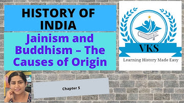 Jainism and Buddhism – The Causes of Origin; Complete History of India, Competitive Exam Topics