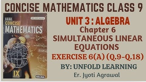 ICSE CLASS 9 || CONCISE MATHEMATICS || 2025-26 || 6. Simultaneous LinearEquations || Exercise 6(A)