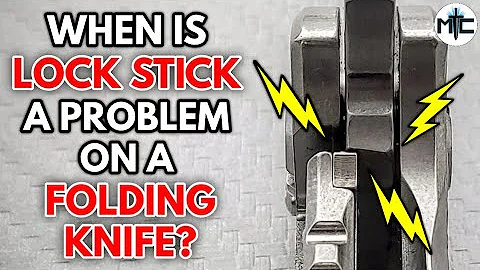 Lock Stick on a Folding Knife - When Is It a Problem? What Can Be Done?