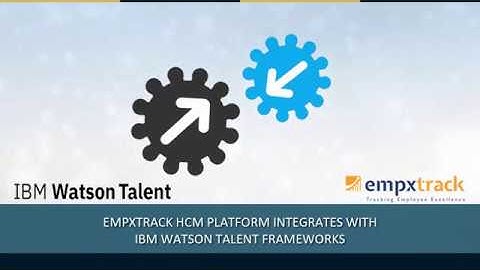 Empxtrack - IBM Watson Talent Frameworks Integration