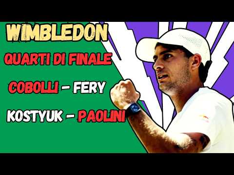 Video LIVE COBOLLI - FERY, KOSTYUK - PAOLINI QUARTI DI FINALE WIMBLEDON