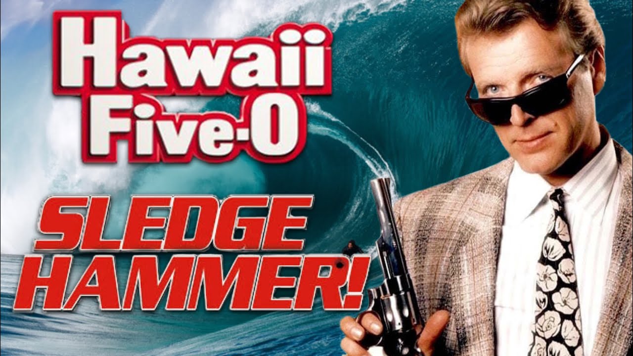 Hawaii Five0 x Sledge Hammer Tv theme Mashup 2024 YouTube