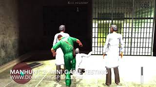 Manhunt 2 - Mini Game testing