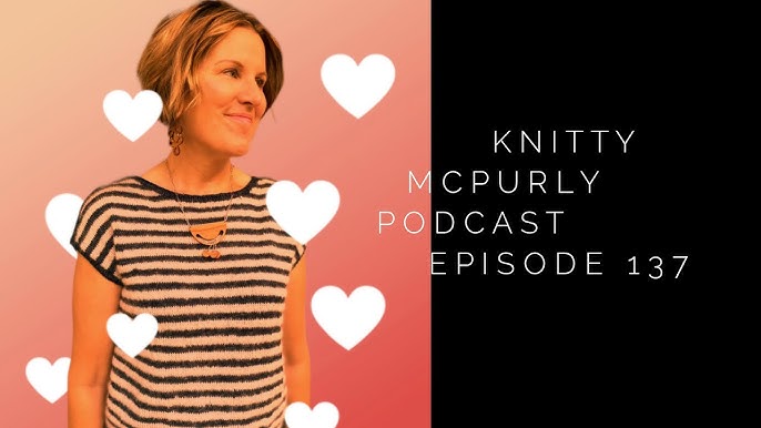 Knitty McPurly Podcast Episode 147: Knit or Crochet? 