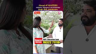 Abroad లో  MASTERS   Admission ,Education Loan,Scholarships మొత్తం మేమే చూసుకుంటాం | V Source
