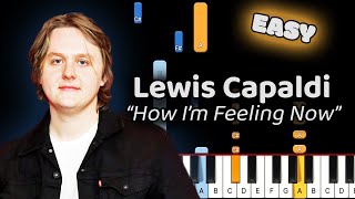 Lewis Capaldi How I'm Feeling Now Piano Tutorial! (Easy)