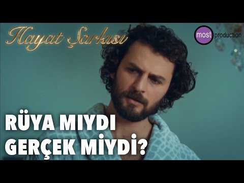 Hayat Şarkısı - Rüya Mıydı Gerçek Miydi?