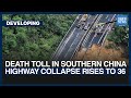 Death Toll In Southern China Highway Collapse Rises | Dawn News English