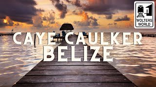 Belize  What to Do in Caye Caulker, Belize