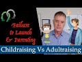 Failure to Launch: Childraising Vs Adultraising