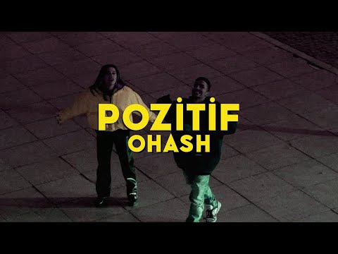 Ohash - Pozitif (Official Video)