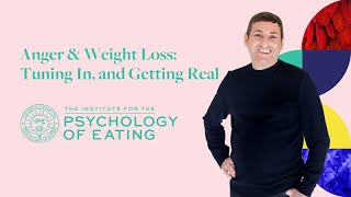 Anger & Weight Loss: Tuning In, and Getting Real – In Session with Marc David