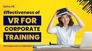 Evaluate VR’s Effectiveness in Corporate Training: Key Techniques