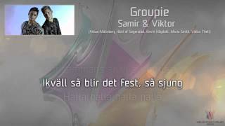 Video thumbnail of "Samir & Viktor - "Groupie""