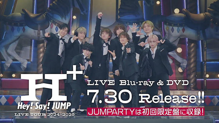 Hey! Say! JUMP - LIVE TOUR 2024-2025 H⁺ & JUMPARTY[Official Teaser]