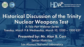 HDIAC Webinar - Historical Discussion of the Trinity Nuclear Weapons Test (Part 2)
