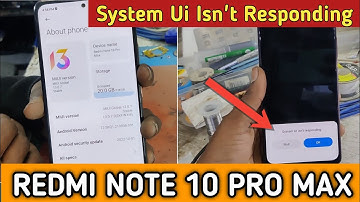 Redmi Note 10 Pro Max | System Ui isn