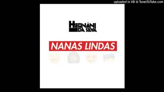 Hernâni da Silva - Nanas Lindas [Audio]