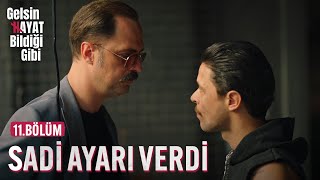 Sadi Nevzata Ayarı Verdi - Gelsin Hayat Bildiği Gibi 11Bölüm