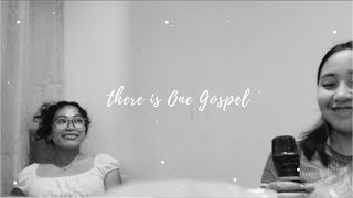 There Is One Gospel By Ate Jabs & Euni