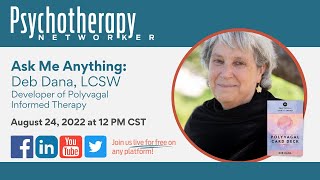 Ask Me Anything! with Deb Dana, Developer of Polyvagal Informed Therapy