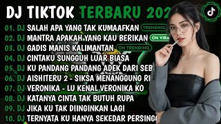 DJ TIKTOK VIRAL TERBARU 2026 || DJ SALAH APA YANG TAK KUMAAFKAN-DJ GADIS MANIS KALIMANTAN-FULL ALBUM