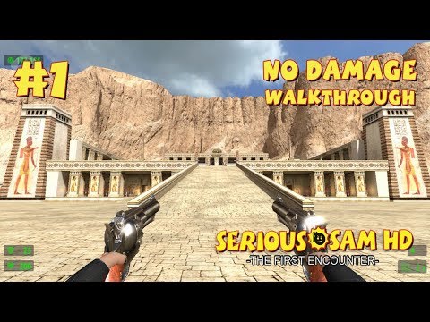 Serious Sam HD: The First Encounter прохождение игры - Уровень 1: Хатшепсут (All Secrets+No Damage)
