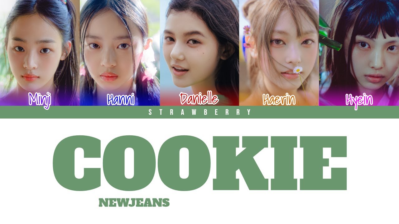 NEWJEANS Cookie (Color Coded Lyrics han/Rom/Eng) YouTube