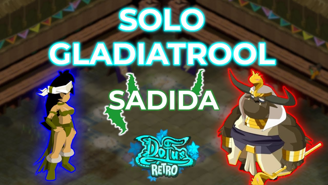 Dofus Retro: Solo Gladiatrool - Sadida