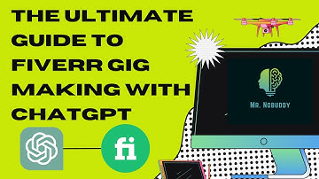 The Ultimate Guide to Fiverr Gig Making with ChatGPT