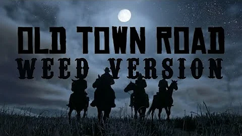 Upchurch-Old Town Road (weed version)