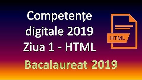 Competente digitale 2019 - Ziua 1 - HTML