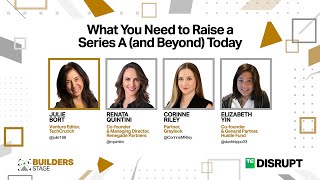 What you need to raise a Series A today, according to three VC partners | TechCrunch Disrupt 2024