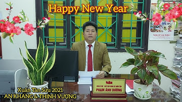 Lời Chúc Tết của đồng chí Phạm Ánh Dương, Chủ Tịch UBND xã Xuân Tân, Nhân Dịp Năm Mới Tân Sửu 2021.
