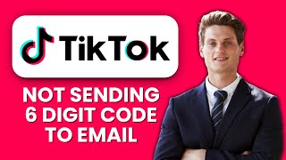 How to Fix TikTok Not Sending Verification Code to Email 📱 Receive Account Codes Fast