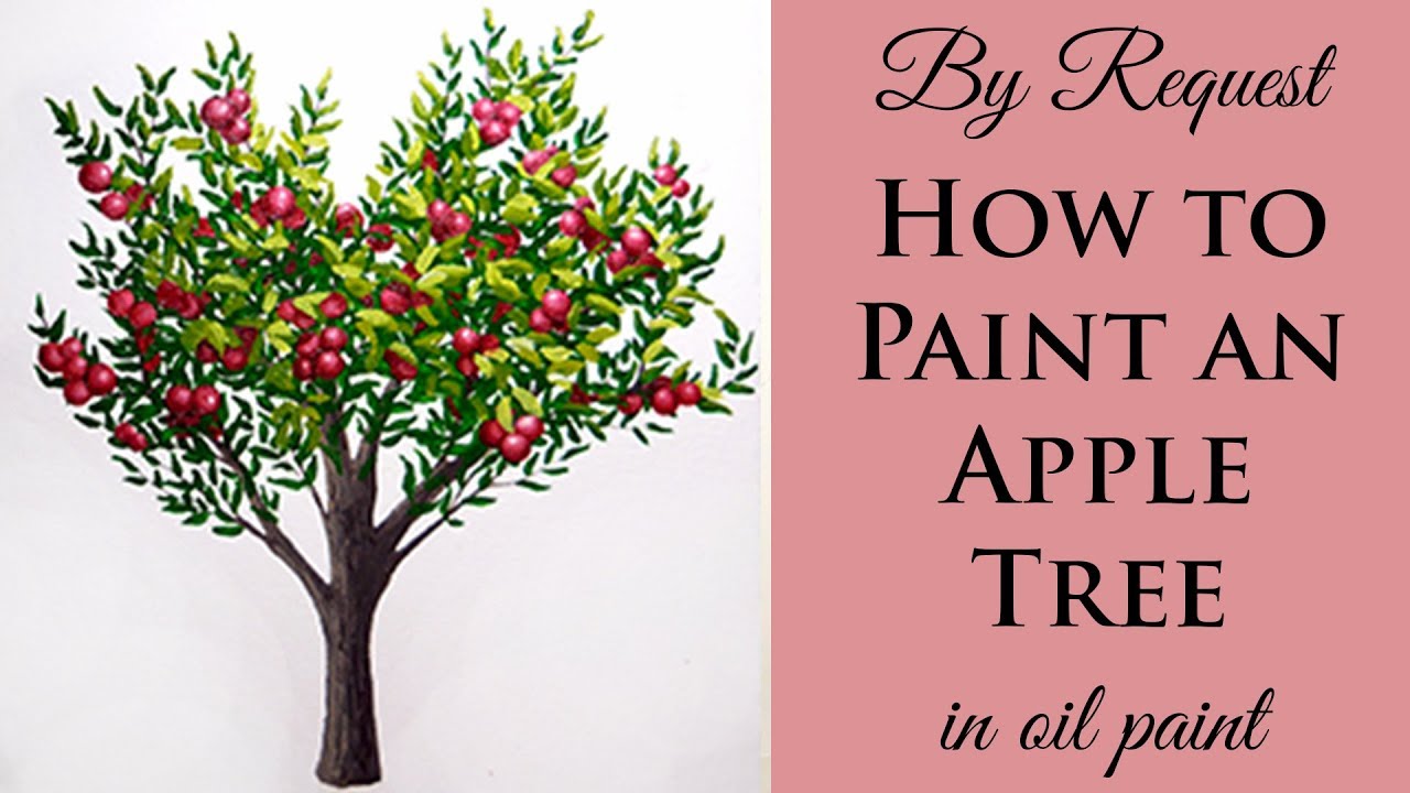 How to Paint a Tree in Oil Paint Apple Tree By Request Tutorial YouTube