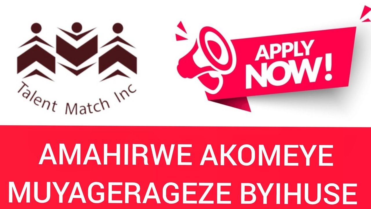 🚨 AMAHIRWE AKOMEYE ATANZWE na TALENT MATCH MUYAGERAGEZE BYIHUSE👇👇