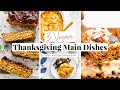 3 vegan main dishes  vegan thanksgiving recipes