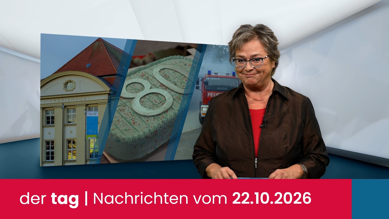 der tag | Die Nachrichten vom 22.10.2026