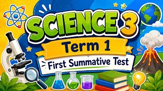SCIENCE 3 - Term 1 - First Summative Test #science #summativetest #grade3  #term1  