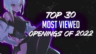 Top 30 Most Viewed Openings of 2022