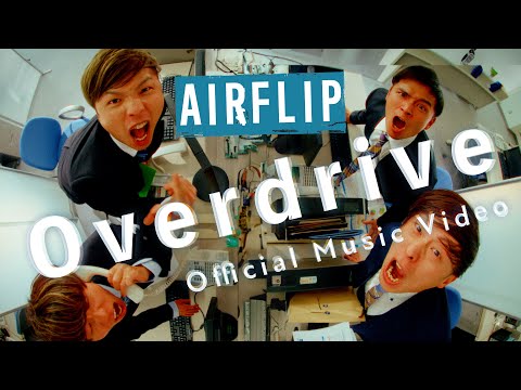 AIRFLIP『Overdrive』Official Music Video - feat. Rui from See You Smile