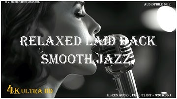 Relaxed Laid Back Smooth Jazz  Hi-Res Audio ( Flac 32 Bit – 320 Kbs ) Audiophile NBR Music