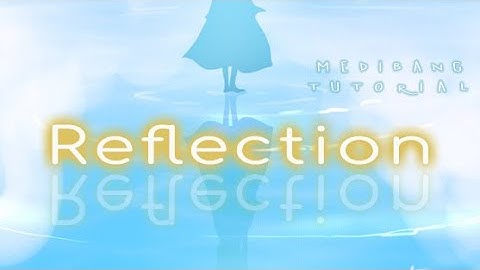 [Medibang Paint Pro desktop version how to] Create Reflection Effect