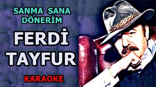 🎆🔥Sanma Sana Döneri̇m🔥🎆 🙏Ferdi̇ Baba🙏 🎤Karaoke🎤