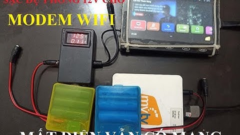 chế bộ sạc Dự phòng 12v cho Modem, Camera. auto chuyển đổi điện, chạy từ 9v,12v( tùy chỉnh)