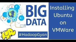 Installation of Ubuntu on VMWare | Hadoop Gyan by Zartab Nakhwa | Asterix Solution