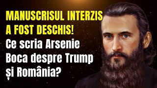 The FORBIDDEN manuscript has been opened! What did Arsenie Boca write about Trump and Romania?