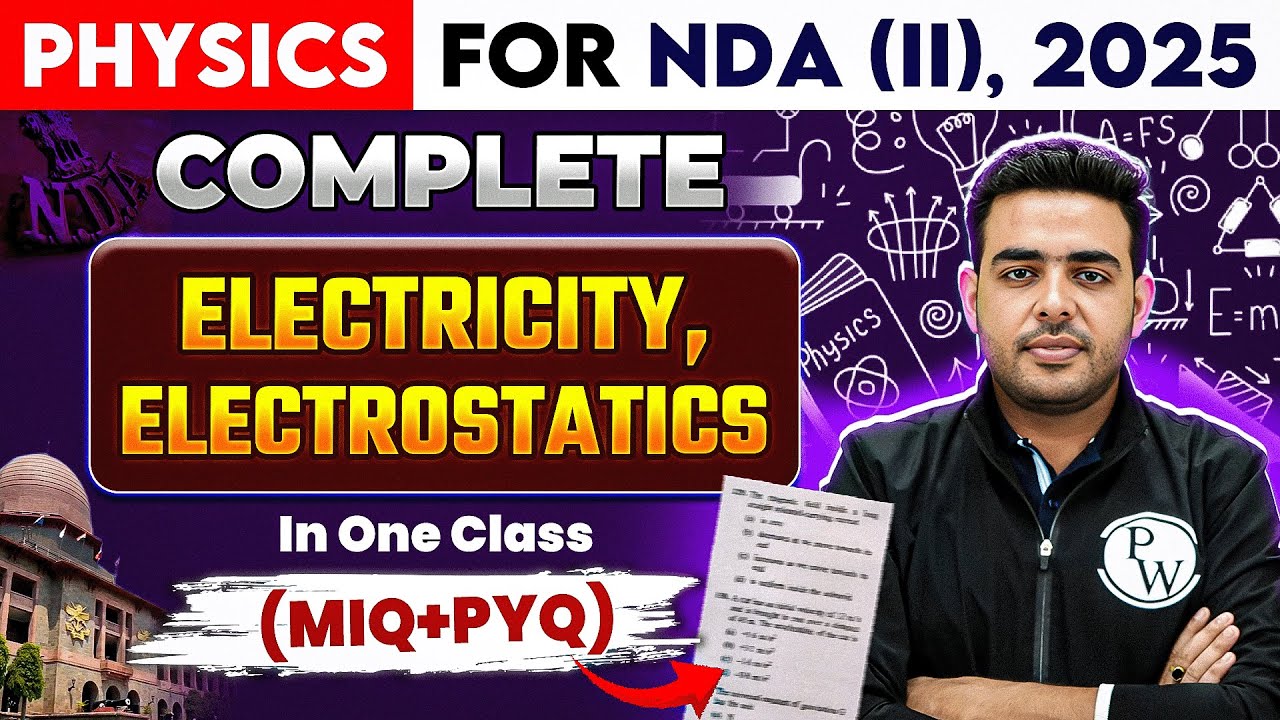 NDA Physics: Electricity, Electrostatics | Physics For NDA | NDA 2 2025 | NDA (II) Shakti 2025